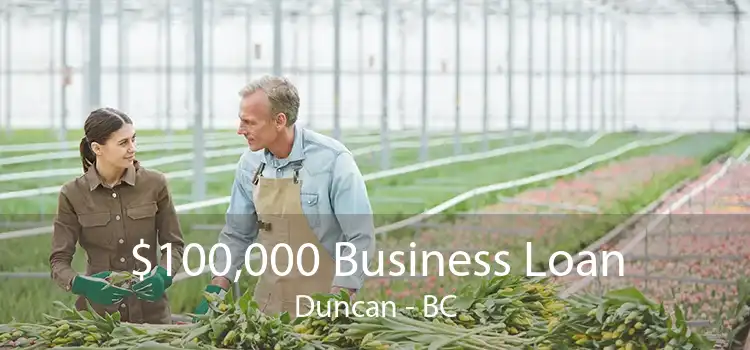 $100,000 Business Loan Duncan - BC