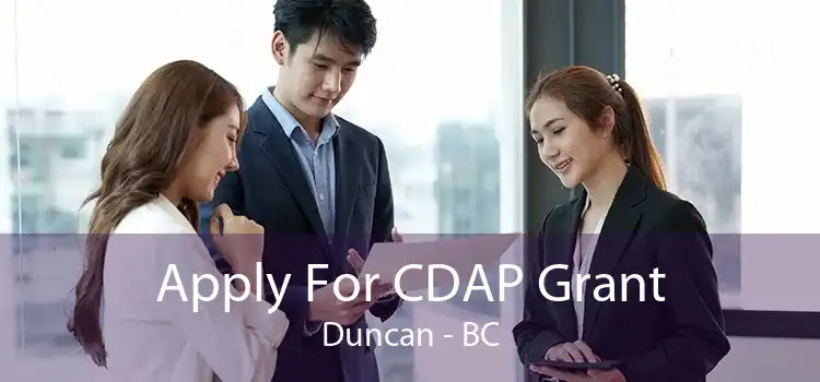 Apply For CDAP Grant Duncan - BC