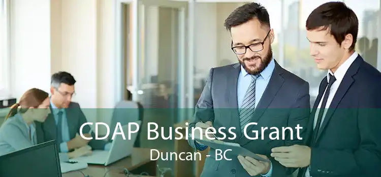 CDAP Business Grant Duncan - BC