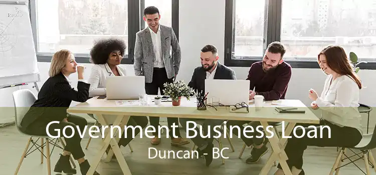 Government Business Loan Duncan - BC