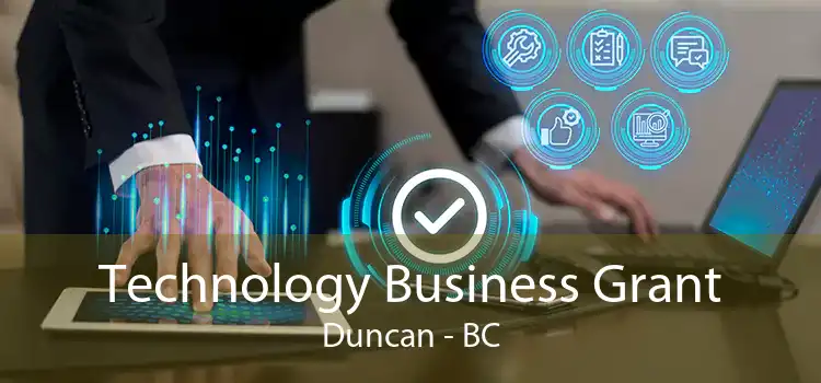 Technology Business Grant Duncan - BC